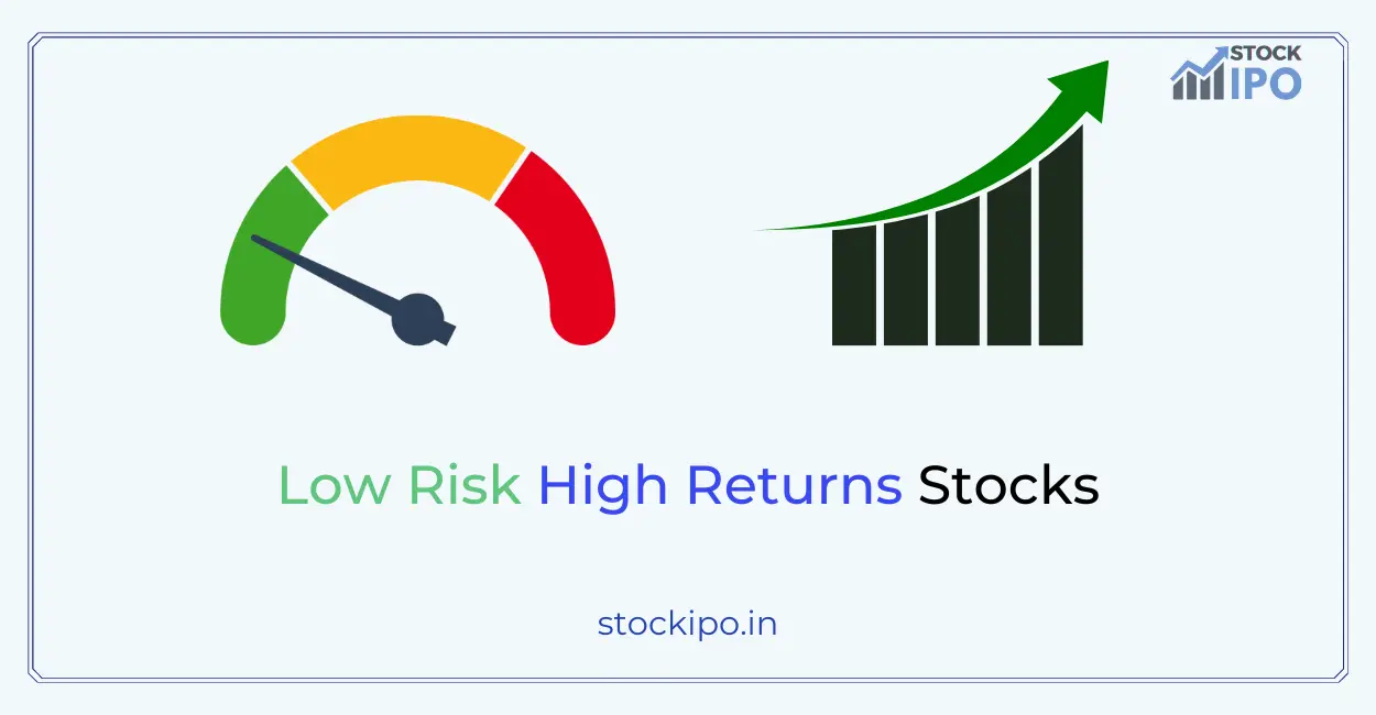 Best Low Risk High Returns Stocks In India Stockipo